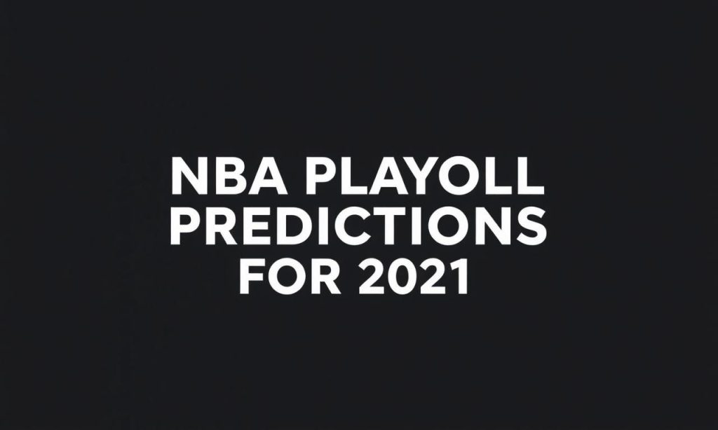 2021年NBA季後賽預測：誰能奪冠？